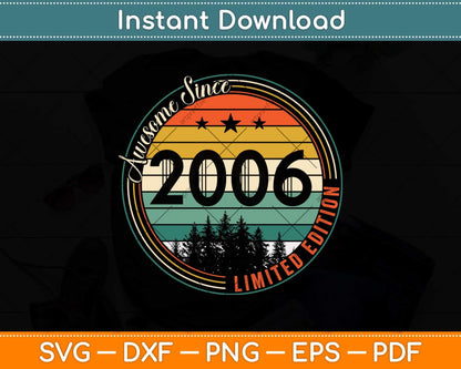 16th Year Old Birthday Gifts Awesome 2006 Limited Edition Svg Png Dxf Cutting File