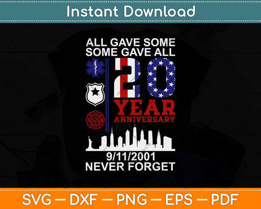 20 Years Anniversary 911 Never Forget National Day Svg Png Dxf Digital Cutting File