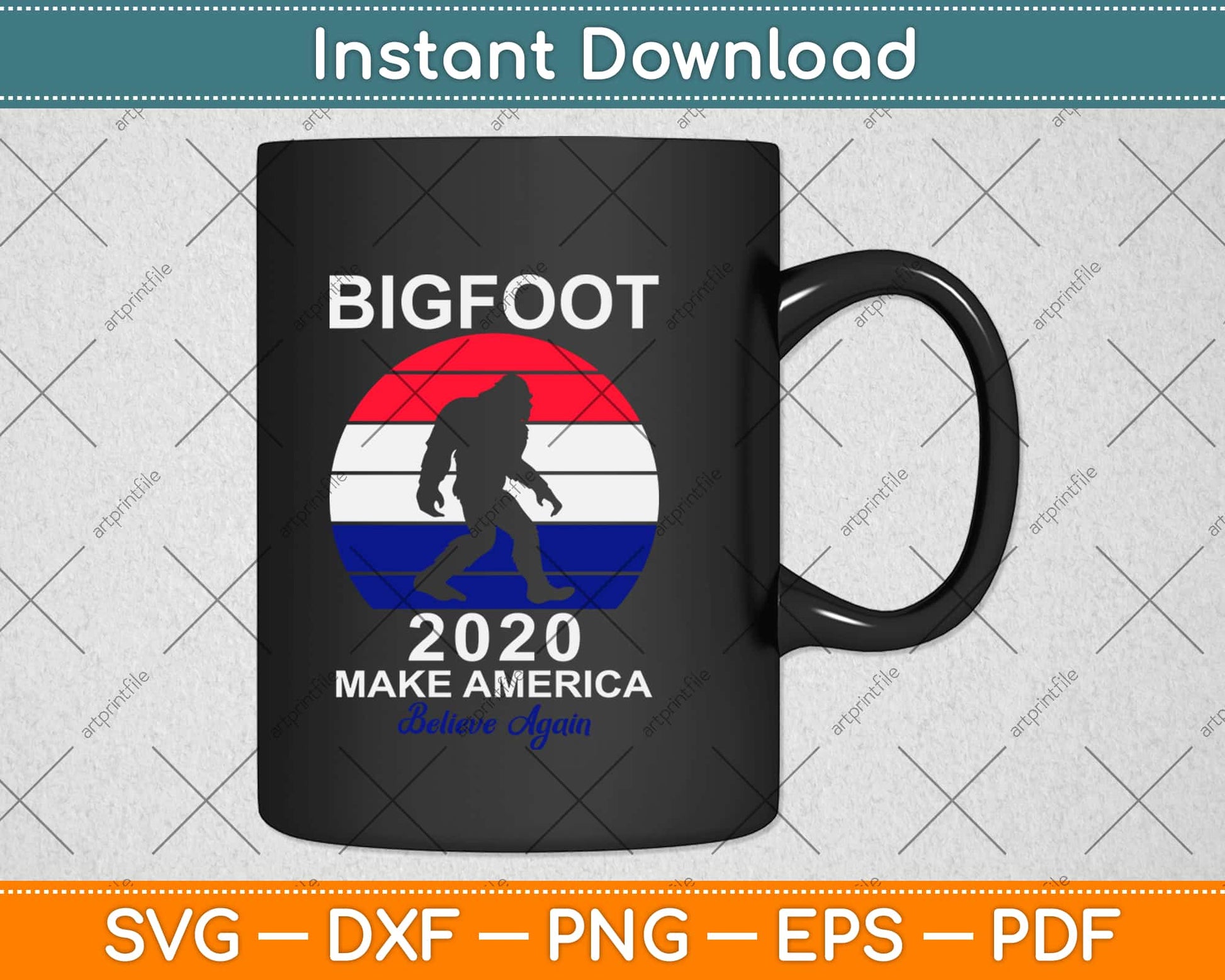 2020 President Election Make America Believe Again Bigfoot Svg Png Dxf Cutting File