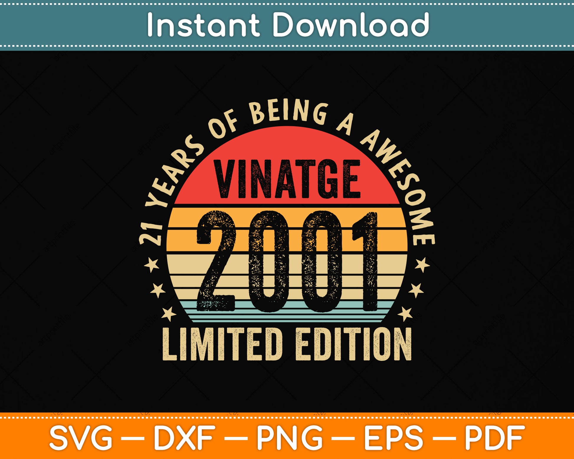 21 Year Old Gifts Vintage 2001 Limited Edition 21st Birthday Svg Png Dxf Cutting File