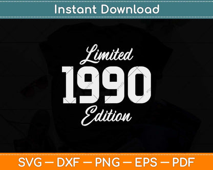 31 Year Old 1990 Limited Edition 31st Birthday Svg Png Dxf Digital Cutting File