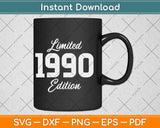 31 Year Old 1990 Limited Edition 31st Birthday Svg Png Dxf Digital Cutting File