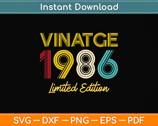 36 Years Old Vintage 1986 Limited Edition 36th Birthday Svg Png Dxf Digital Cutting File