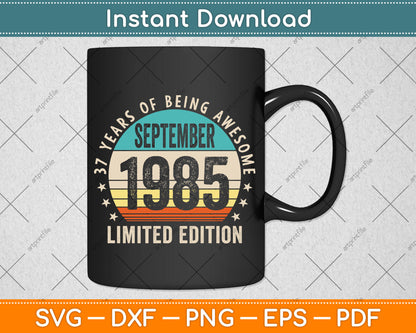 37 Year Gifts Old Vintage September 1985 37th Birthday Svg Png Dxf Digital Cutting File