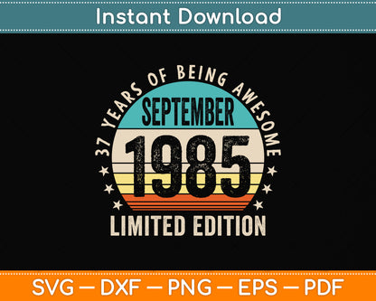 37 Year Gifts Old Vintage September 1985 37th Birthday Svg Png Dxf Digital Cutting File
