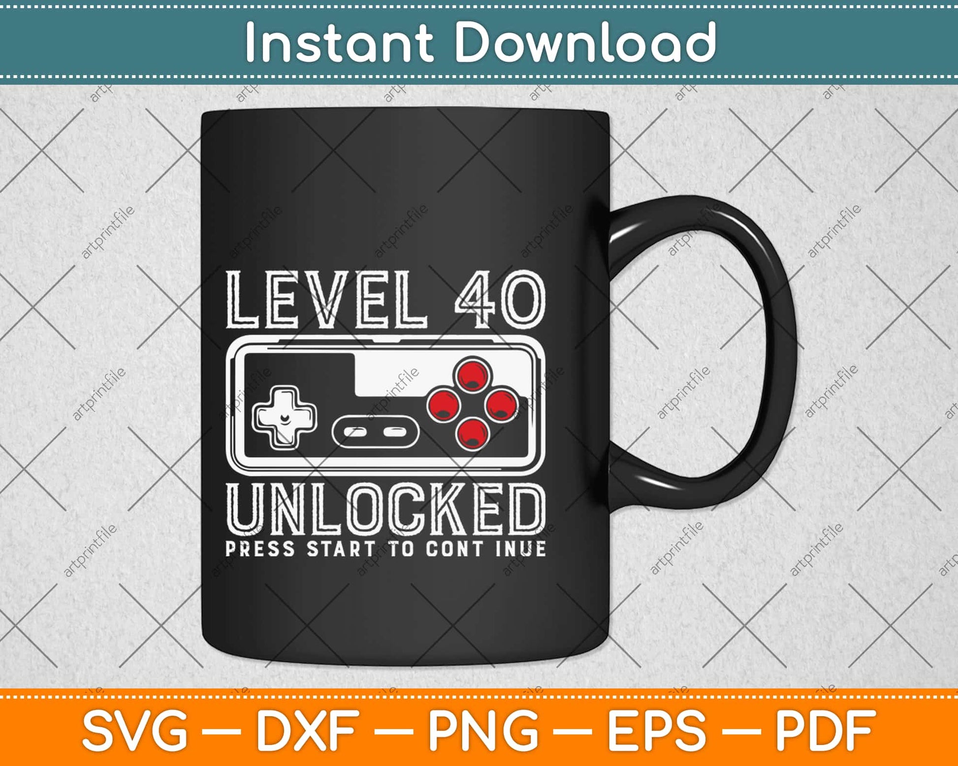 40 Year Old Fourty Birthday Gift Level 40 unlocked game Svg Design Cricut Cutting File