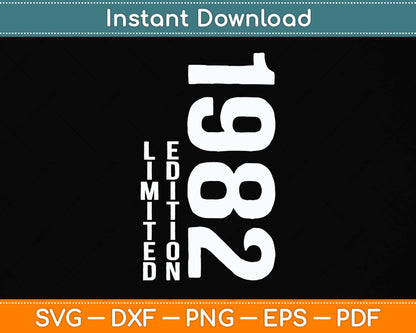 40 Year Old Gifts Vintage 1982 Limited Edition 40th Birthday Svg Png Dxf Cutting File