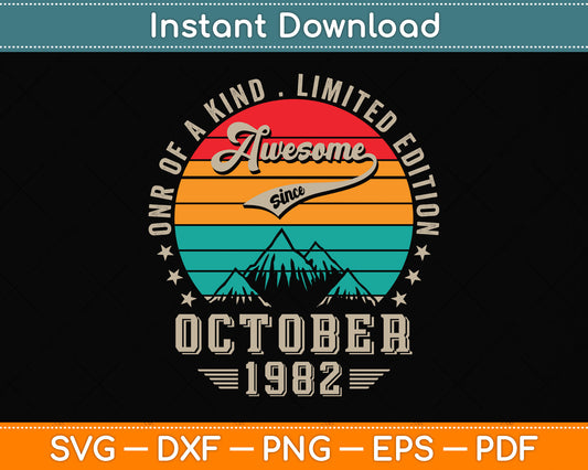 40 Year Old Awesome Since October 1982 Vintage 40th Birthday Svg Png Dxf Cutting File