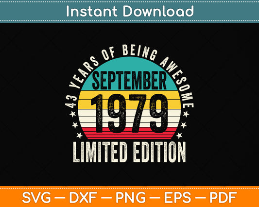43 Years Old Gifts Vintage September 1979 43rd Birthday Svg Png Dxf Cutting File
