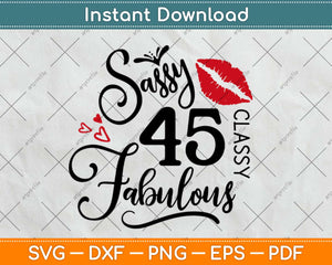 45 And Fabulous Gifts 45th Birthday Svg Design Cricut Printable Cutting Files