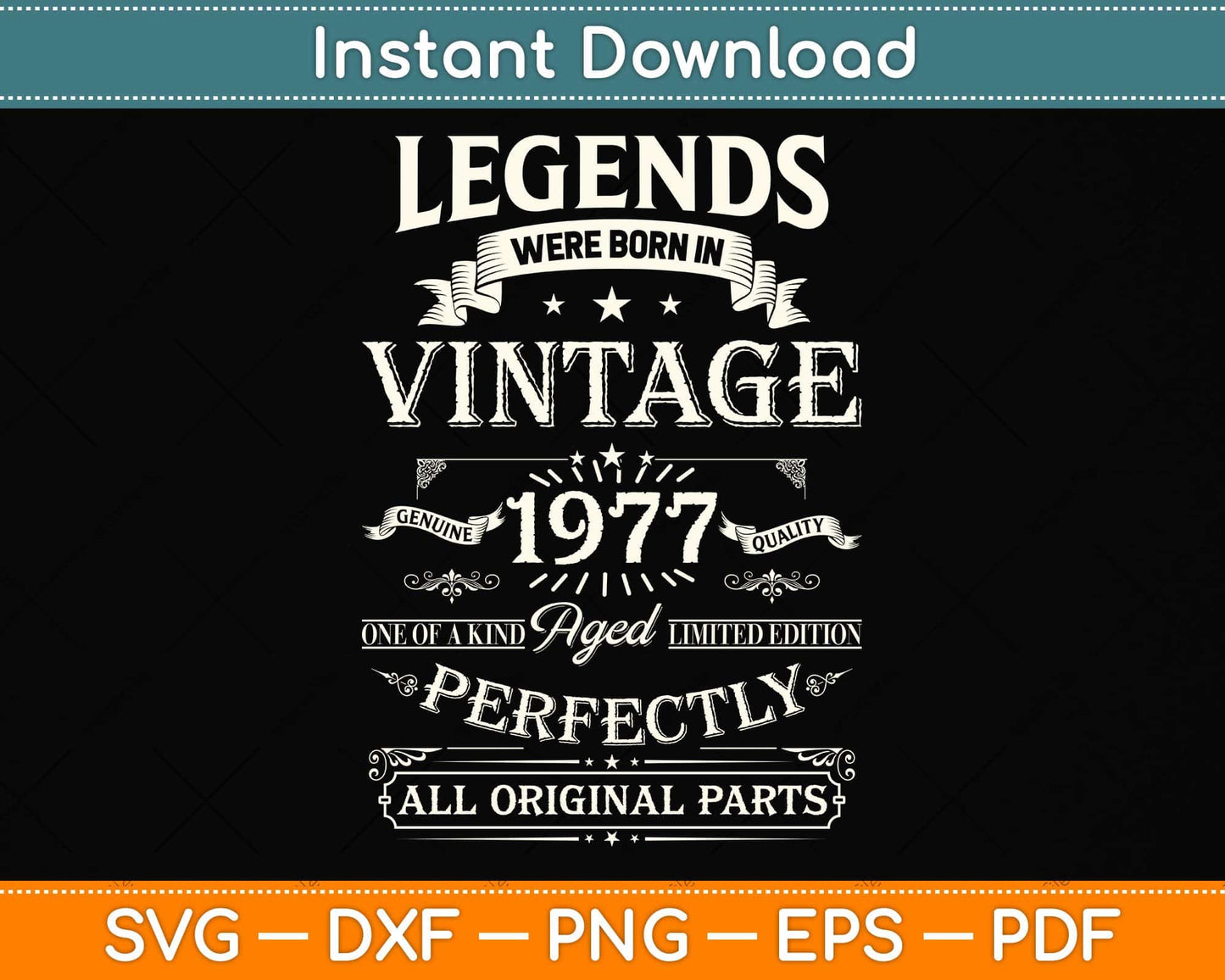 45th Birthday Gift For Legends Born 1977 45 Years Old Vintage Svg Png Dxf Cutting File