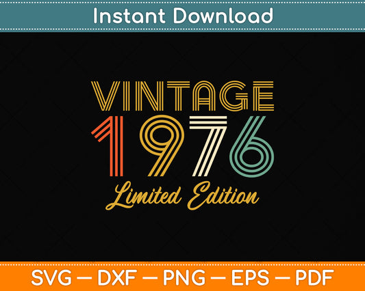 46 Years Old Vintage 1976 Limited Edition 46th Birthday Svg Png Dxf Digital Cutting File