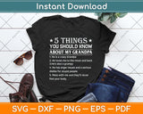 5 Things You Know About My Grandpa He Is My Grandpa Svg Png Dxf Digital Cutting File