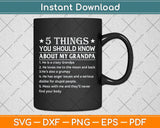 5 Things You Know About My Grandpa He Is My Grandpa Svg Png Dxf Digital Cutting File