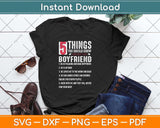 5 Things You Should Know About My Boyfriend Svg Png Dxf Digital Cutting File