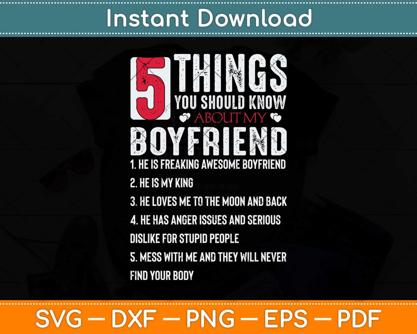5 Things You Should Know About My Boyfriend Svg Png Dxf Digital Cutting File