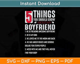 5 Things You Should Know About My Boyfriend Svg Png Dxf Digital Cutting File