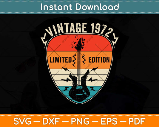 50 Years Old Vintage 1972 Limited Edition 50th Birthday Svg Png Dxf Digital Cutting File