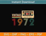 50 Year Old Gifts Vintage 1972 50th Birthday Cassette Tape Svg Png Dxf Cutting File