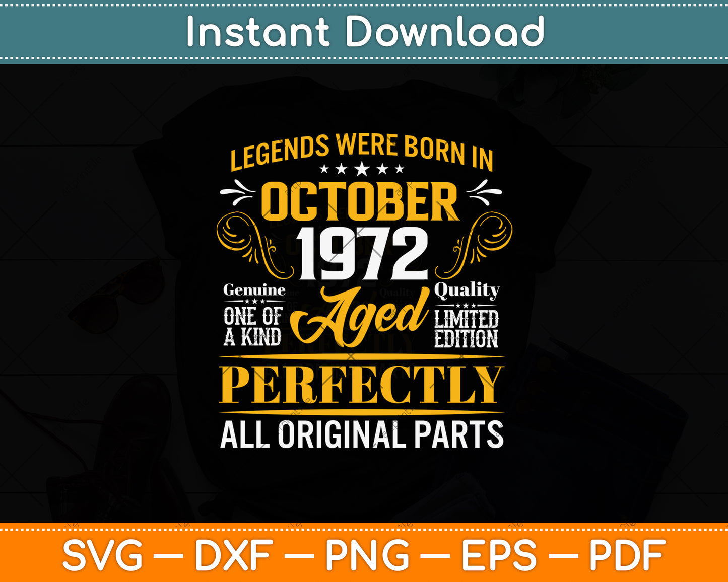 50 Years Old Awesome Since October 1972 50th Birthday Svg Png Dxf Digital Cutting File