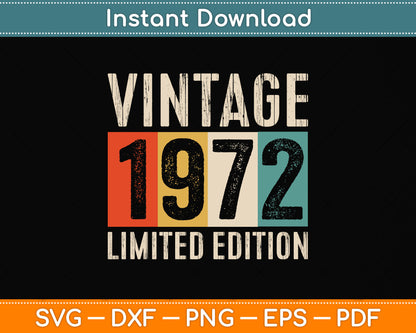50 Years Old Vintage 1972 Limited Edition 50th Birthday Svg Png Dxf Digital Cutting File