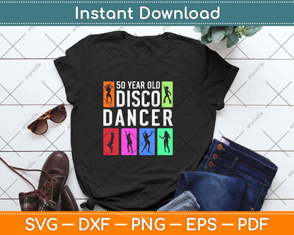 50th Birthday Gift For 50 Year Old Disco Dancer Svg Design Cricut Printable File