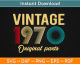 50th Birthday Vintage Retro 1970 Original Parts Svg Design Cricut Cutting Files