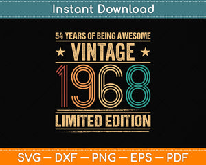 54 Years Old Vintage 1968 Limited Edition 54th Birthday Svg Png Dxf Digital Cutting File