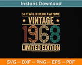 54 Years Old Vintage 1968 Limited Edition 54th Birthday Svg Png Dxf Digital Cutting File