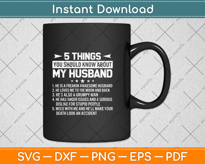 5 Things You Should Know About My Husband Svg Png Dxf Digital Cutting File