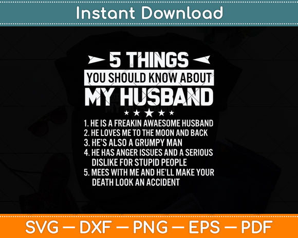 5 Things You Should Know About My Husband Svg Png Dxf Digital Cutting File