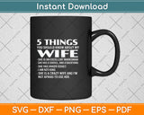 5 Things You Should Know About My Wife Svg Png Dxf Digital Cutting File