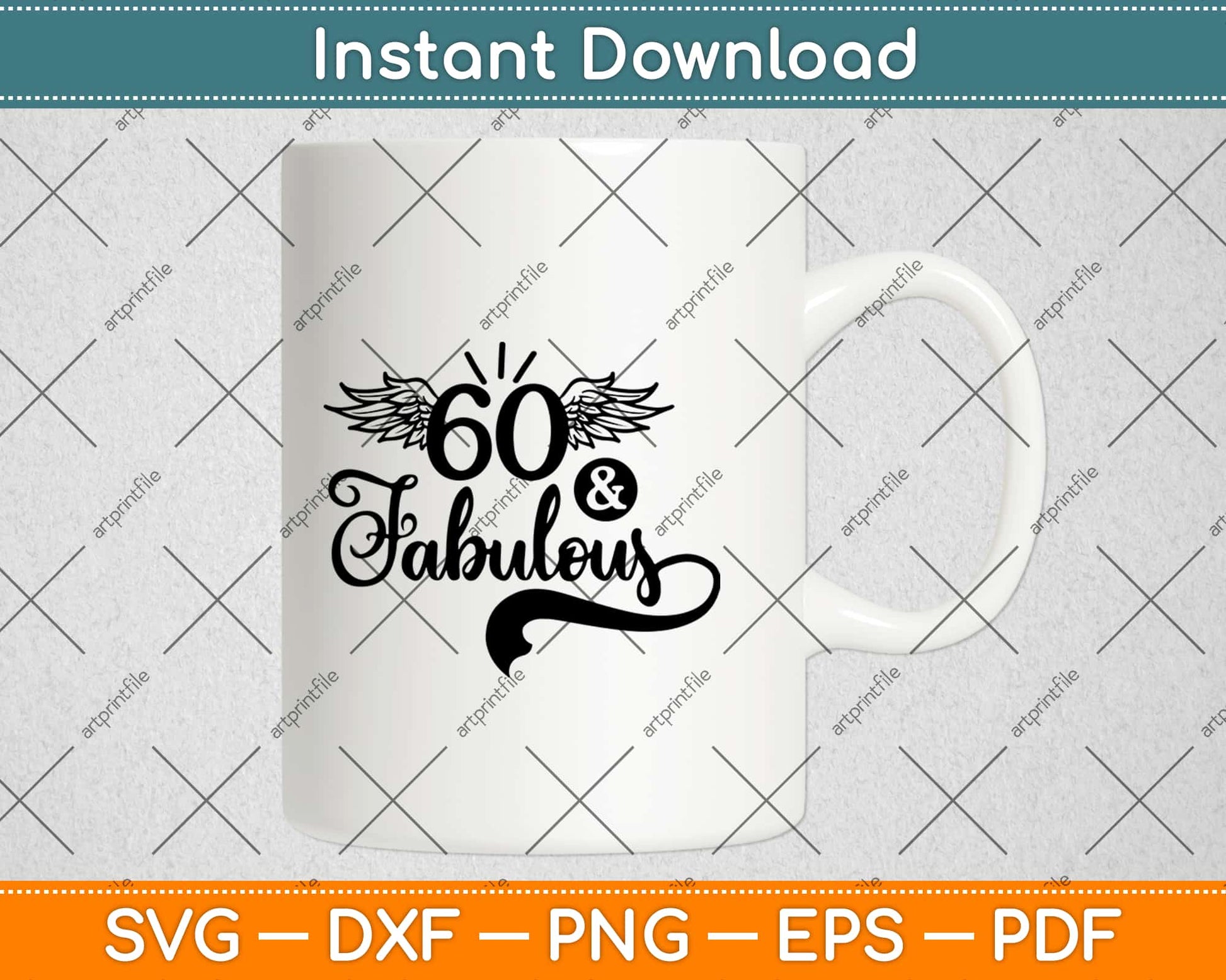 60 And Fabulous Gifts 60th Birthday Svg Design Cricut Printable Cutting Files