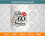 60 And Fabulous Gifts 60th Birthday Svg Design Cricut Printable Cutting Files