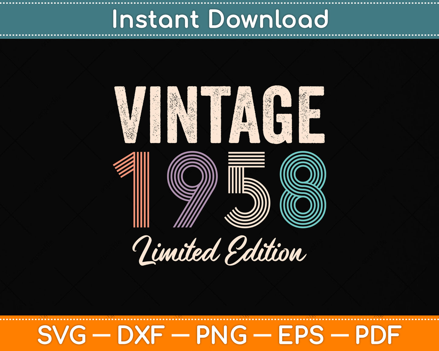 64 Year Old Gifts Vintage 1958 Limited Edition 64th Birthday Svg Png Dxf Cutting File