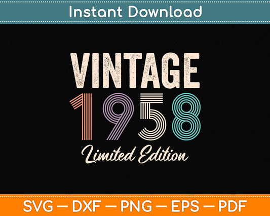 64 Year Old Gifts Vintage 1958 Limited Edition 64th Birthday Svg Png Dxf Cutting File