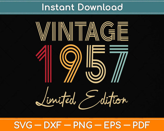 65 Year Old Gifts Vintage 1957 Limited Edition 65th Birthday Svg Png Dxf Cutting File