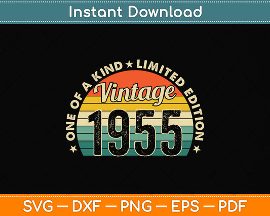67 Years Old Vintage 1955 Limited Edition 67th Birthday Svg Png Dxf Digital Cutting File