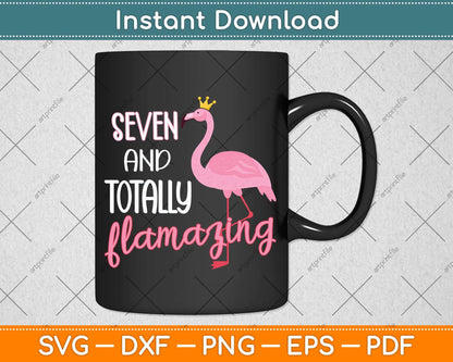 7 And Totally Flamazing Pink Flamingo Birthday Party Svg Png Dxf Digital Cutting File