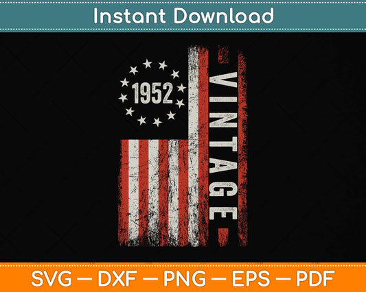 70 Year Old Gifts Vintage 1952 American Flag 70th Birthday Svg Png Dxf Cutting File