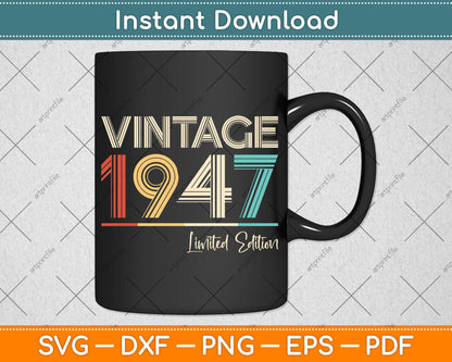 75 Years Old Vintage 1947 75th Birthday Svg Png Dxf Digital Cutting File