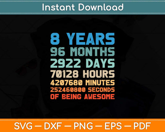 8th Birthday Gift 8 Years Old Being Awesome Svg Png Dxf Digital Cutting File