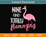 9 And Totally Flamazing Pink Flamingo Birthday Party Svg Png Dxf Digital Cutting File