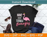 9 And Totally Flamazing Pink Flamingo Birthday Party Svg Png Dxf Digital Cutting File