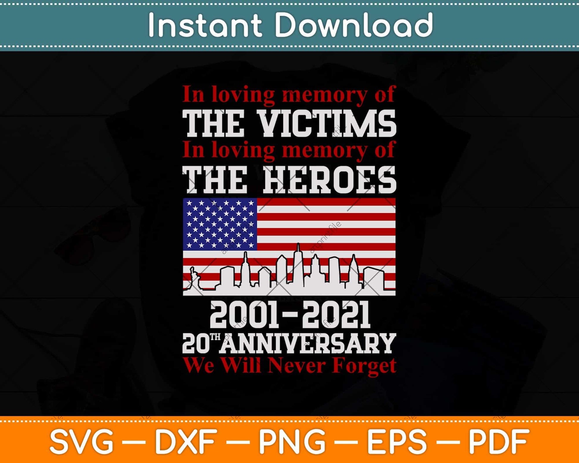 911 Never Forget National Day 20 Years Anniversary 20th Svg Png Dxf Cutting File