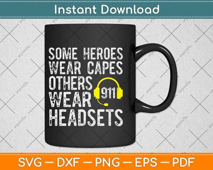 911 Operator Gifts Heroes Wear Headsets Dispatcher Svg Design