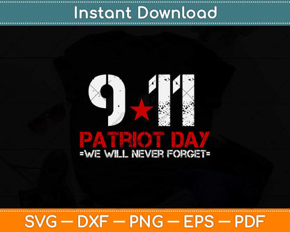 911 Patriot Day We Will Never Forget Svg Png Dxf Digital Cutting File
