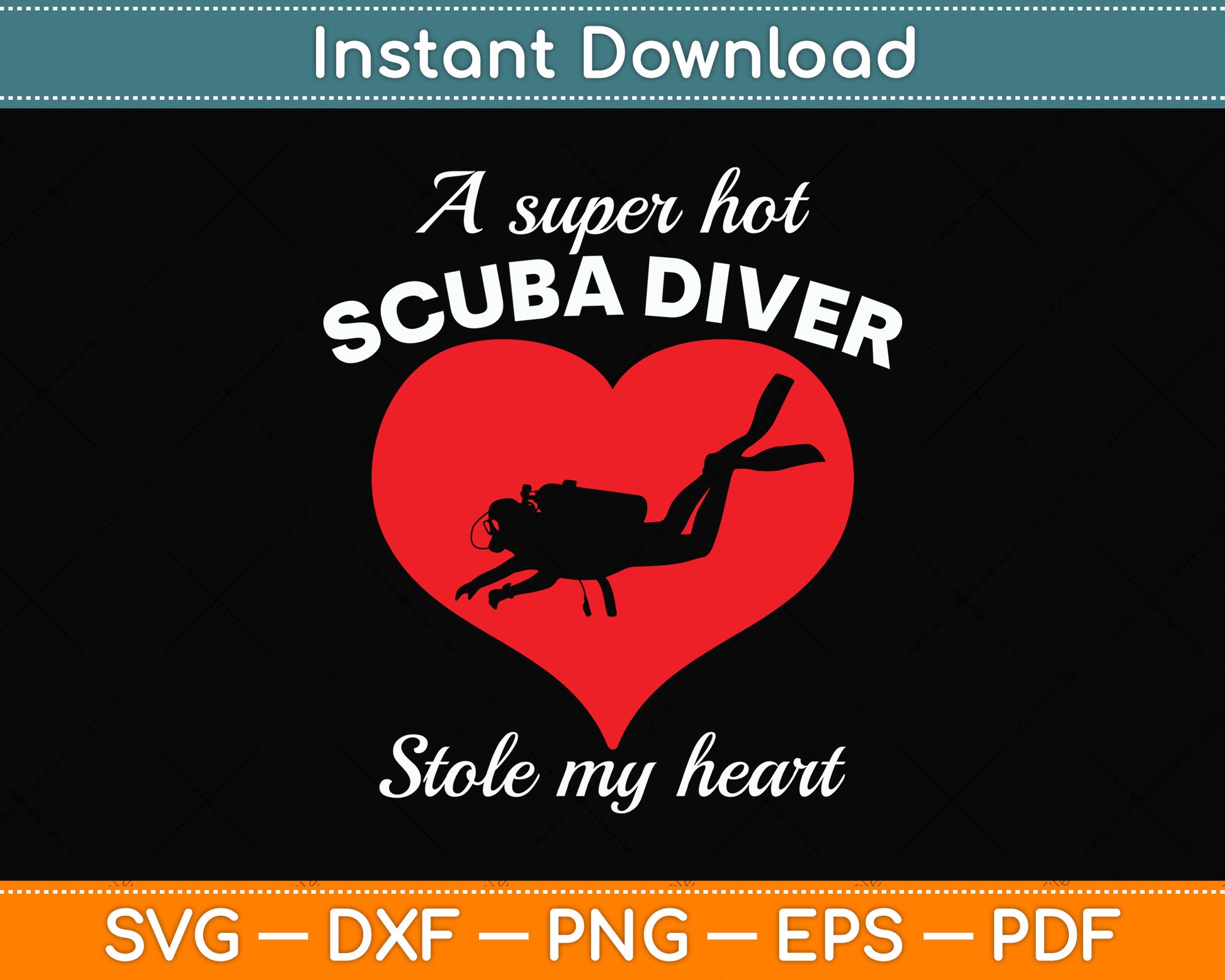 A Super Hot Scuba Diver Stole My Heart Svg Png Dxf Digital Cutting File