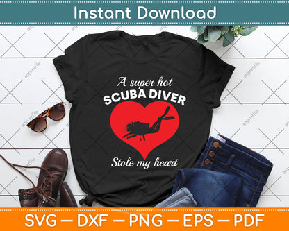 A Super Hot Scuba Diver Stole My Heart Svg Png Dxf Digital Cutting File