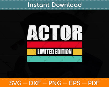 Actor Limited Edition Birthday Svg Png Dxf Digital Cutting File